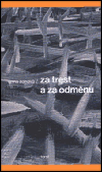 Za trest a za odměnu Za trest a za odměnu