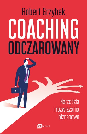 COACHING ODCZAROWANY NARZĘDZIA I ROZWIĄZANIA BIZNESOWE