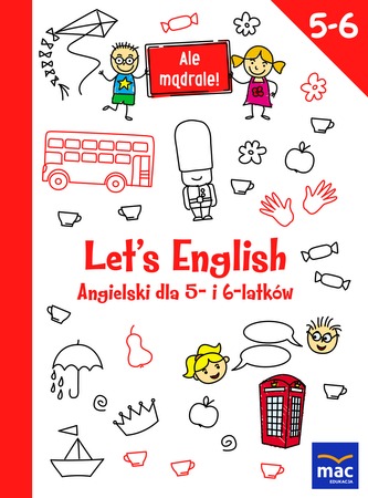 LETS ENGLISH ANGIELSKI DLA 5- I 6-LATKÓW ALE MĄDRALE
