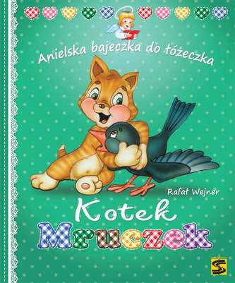 KOTEK MRUCZEK ANIELSKA BAJECZKA DO ŁÓŻECZKA