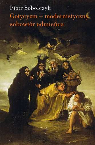 GOTYCYZM MODERNISTYCZNY SOBOWTÓR ODMIEŃCA