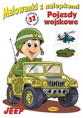 JEEP POJAZDY WOJSKOWE MALOWANKI Z NALEPKAMI JEEP POJAZDY WOJSKOWE MALOWANKI Z NALEPKAMI
