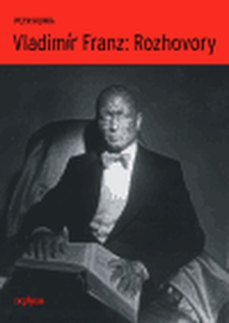 Vladimír Franz : rozhovory (Vladimír Franz, 2004)