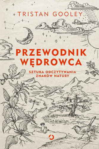 Przewodnik wędrowca Sztuka odczytywania znaków natury