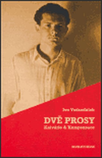 Dvě prosy - Kalvárie & Korespondence
