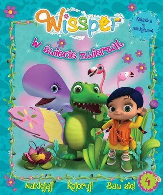 Wissper. W świecie zwierząt 4. Książka z naklejkami Wissper. W świecie zwierząt 4. Książka z naklejkami