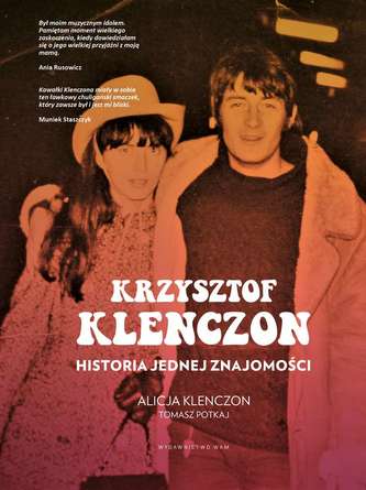 KRZYSZTOF KLENCZON HISTORIA JEDNEJ ZNAJOMOŚCI KRZYSZTOF KLENCZON HISTORIA JEDNEJ ZNAJOMOŚCI