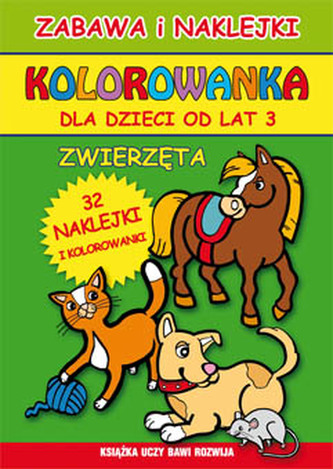 ZWIERZĘTA KOLOROWANKA DLA DZIECI OD LAT 3 ZABAWA I NAKLEJKI ZWIERZĘTA KOLOROWANKA DLA DZIECI OD LAT 3 ZABAWA I NAKLEJKI