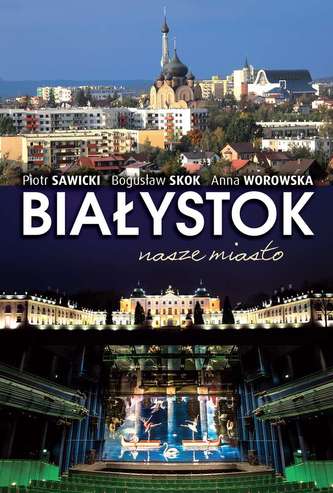 BIAŁYSTOK NASZE MIASTO