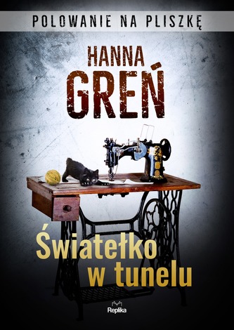 ŚWIATEŁKO W TUNELU POLOWANIE NA PLISZKĘ TOM 2 ŚWIATEŁKO W TUNELU POLOWANIE NA PLISZKĘ TOM 2