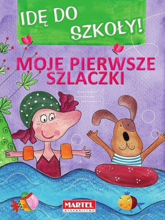 Idę do szkoły. Moje pierwsze szlaczki Idę do szkoły. Moje pierwsze szlaczki