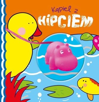 Książeczka kąpielowa z zabawką. Kąpiel z hipciem