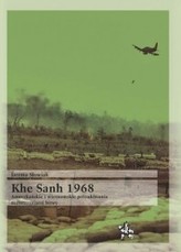 Khe Sanh 1968. Amerykańskie i wietnamskie poszukiwania rozstrzygającej bitw