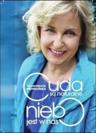Cuda są naturalne niebo jest w nas