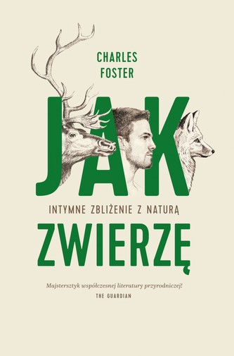Jak zwierzę. Intymne zbliżenie z naturą