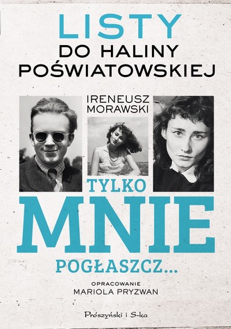 Tylko mnie pogłaszcz... Listy do Haliny Poświatowskiej Tylko mnie pogłaszcz... Listy do Haliny Poświatowskiej