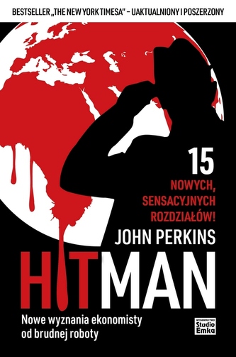 Hitman. Nowe wyznania ekonomisty od brudnej roboty