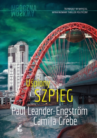 Uśpiony szpieg. Mroczna Moskwa. Tom 3