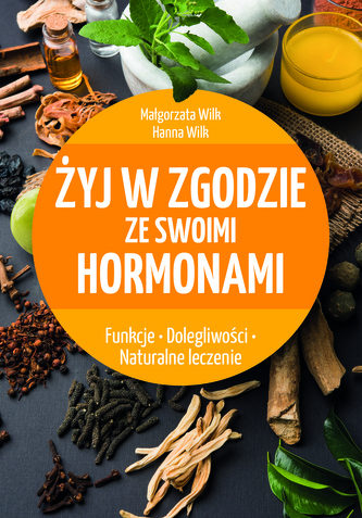 Żyj w zgodzie ze swoimi hormonami