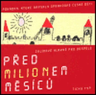 Před milionem měsíců