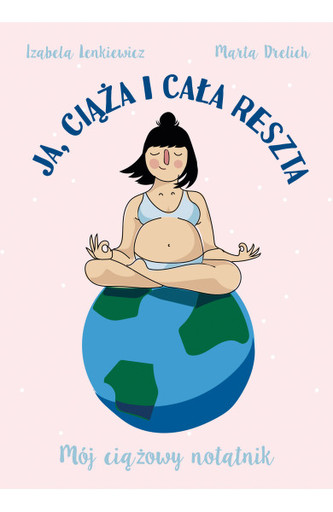 Ja, ciąża i cała reszta