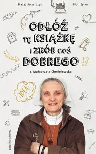 Odłóż tę książkę i zrób coś dobrego Odłóż tę książkę i zrób coś dobrego