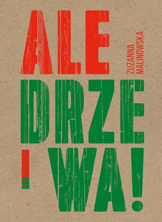 Ale drzewa! Ale drzewa!