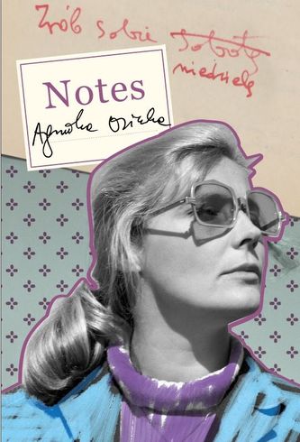Notes. Agnieszka Osiecka Notes. Agnieszka Osiecka