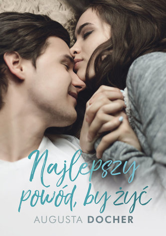 NAJLEPSZY POWÓD BY ŻYĆ