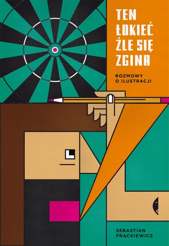 TEN ŁOKIEĆ ŹLE SIĘ ZGINA ROZMOWY O ILUSTRACJI