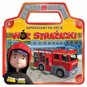 ZAPRASZAMY NA AKCJĘ WÓZ STRAŻACKI ZAPRASZAMY NA AKCJĘ WÓZ STRAŻACKI