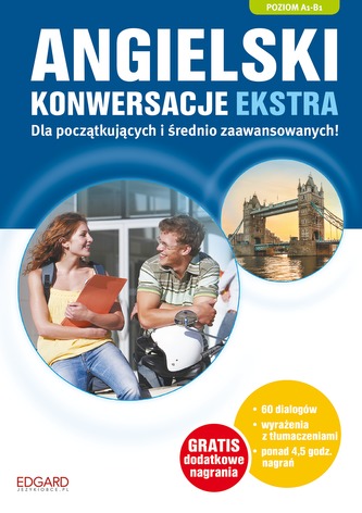 Angielski Konwersacje dla początkujących i średnio zaawansowanych ekstra