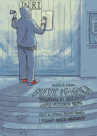 GRZESZYĆ INTELIGENCJĄ OPOWIADANIA DLA OBDARZONYCH ŁASKĄ KRYTYCZNEGO ROZUMU