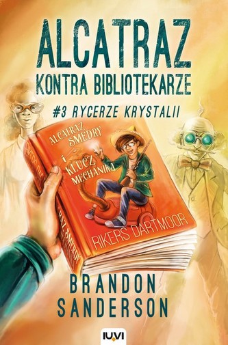 RYCERZE KRYSTALII ALCATRAZ KONTRA BIBLIOTEKARZE TOM 3 RYCERZE KRYSTALII ALCATRAZ KONTRA BIBLIOTEKARZE TOM 3
