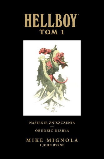 NASIENIE ZNISZCZENIA OBUDZIĆ DIABŁA HELLBOY TOM 1