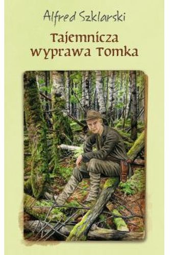Tajemnicza wyprawa Tomka Tajemnicza wyprawa Tomka
