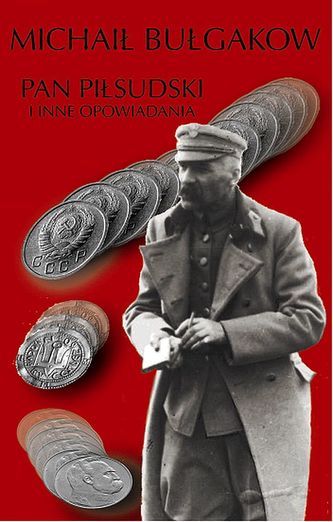 Pan Piłsudski i inne opowiadania Pan Piłsudski i inne opowiadania