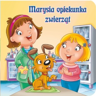 MARYSIA OPIEKUNKA ZWIERZĄT