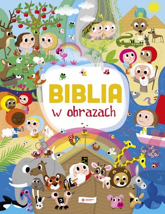 BIBLIA W OBRAZACH BIBLIA W OBRAZACH