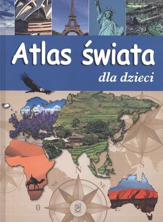 ATLAS ŚWIATA DLA DZIECI