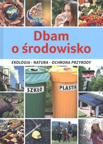 DBAM O ŚRODOWISKO EKOLOGIA NATURA OCHRONA PRZYRODY