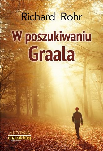 W poszukiwaniu Graala W poszukiwaniu Graala