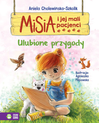 MISIA I JEJ MALI PACJENCI ULUBIONE PRZYGODY MISIA I JEJ MALI PACJENCI ULUBIONE PRZYGODY