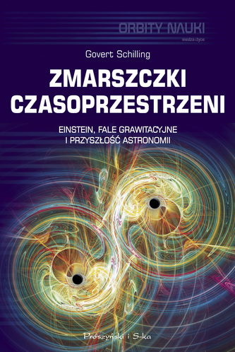 ZMARSZCZKI CZASOPRZESTRZENI EINSTEIN FALE GRAWITACYJNE I PRZYSZŁOŚĆ ASTRONOMII