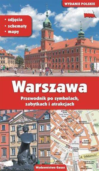 WARSZAWA PRZEWODNIK PO SYMBOLACH ZABYTKACH I ATRAKCJACH WARSZAWA PRZEWODNIK PO SYMBOLACH ZABYTKACH I ATRAKCJACH