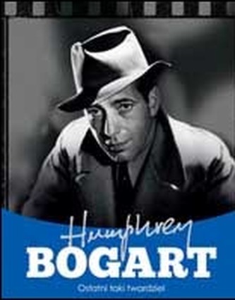 HUMPHREY BOGART OSTATNI TAKI TWARDZIEL HUMPHREY BOGART OSTATNI TAKI TWARDZIEL