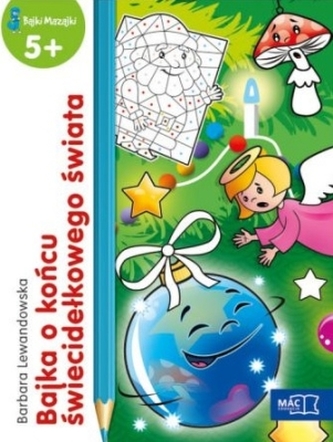 BAJKA O KOŃCU ŚWIECIDEŁKOWEGO ŚWIATA BAJKI MAZAJKI 5+