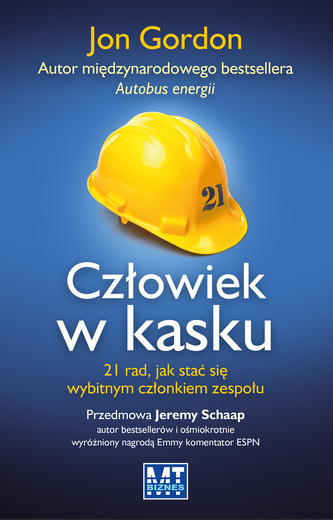 Człowiek w kasku. 21 rad jak stać się wybitnym członkiem zespołu