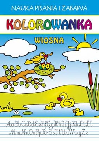 WIOSNA KOLOROWANKA NAUKA PISANIA I ZABAWA