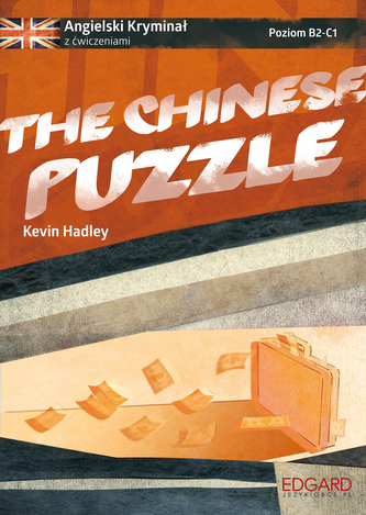 THE CHINESE PUZZLE ANGIELSKI KRYMINAŁ Z ĆWICZENIAMI POZIOM B2-C1